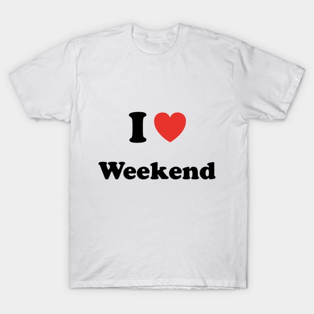 Weekend T-Shirt by baxteros